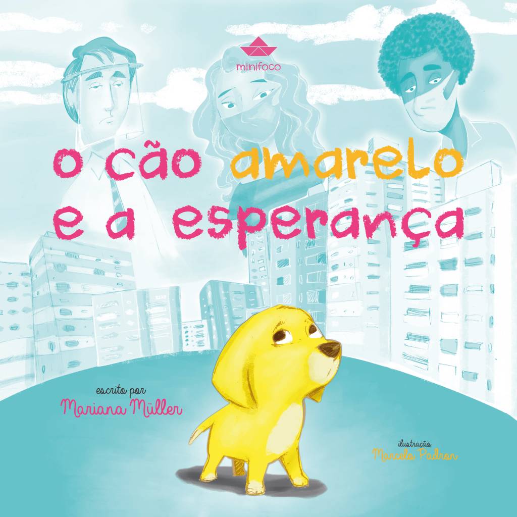 Capa do livro O Cão Amarelo e a Esperança com o desenho de um cãozinho entre três médicos