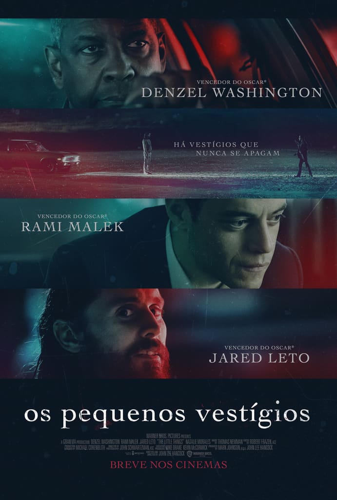 Cartaz do filme Os Pequenos Vestígios, separado em três partes, com fotos de Denzel Washington, Rami Malek e Jared Leto