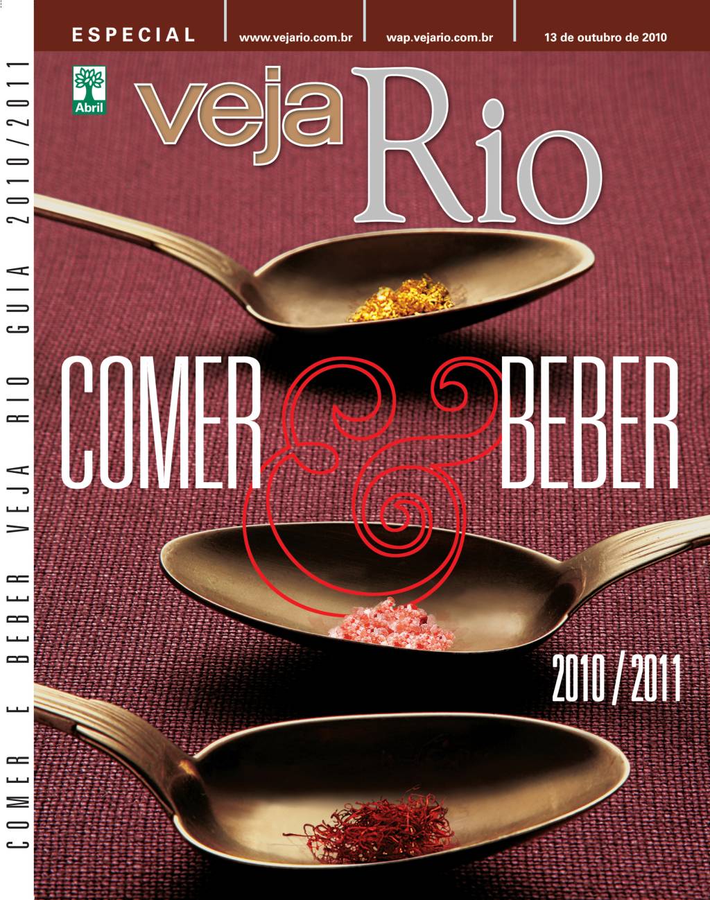 Capa da revista Veja Rio Comer e Beber, edição 2010/2011, outubro de 2010. Capa da revista Veja Rio Comer e Beber, edição 2010/2011, outubro de 2010